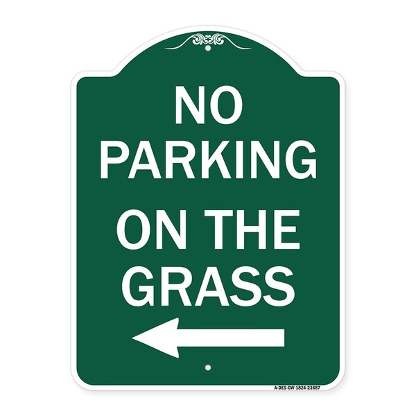 Signmission No Parking on Grass W/ Left Arrow, Green & White Aluminum Sign, 18" x 24", GW-1824-23687 A-DES-GW-1824-23687 - main